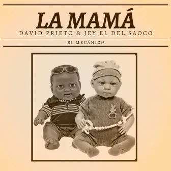 La Mamá by El Mecanico