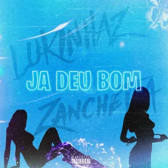 Ja Deu Bom by Lukinhaz