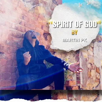 Spirit of God by Martin Pk