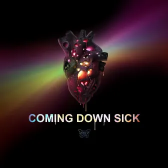 Coming Down Sick by Sabrina Signs