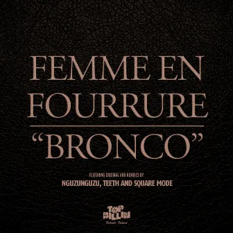 Bronco by Femme En Fourrure