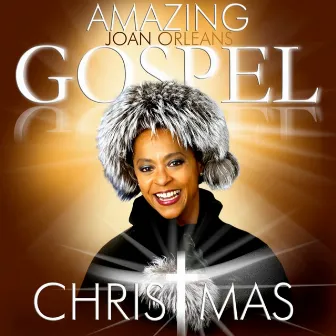 Amazing Gospel Christmas by Joan Orleans