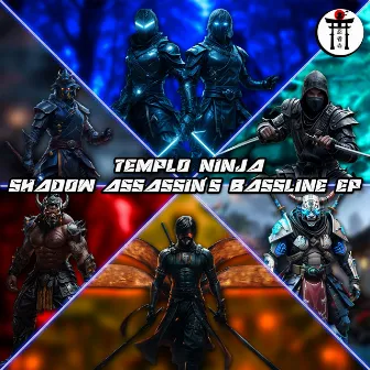 Shadow Assassin´s Bassline by TEMPLO NINJA