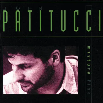 Mistura Fina by John Patitucci