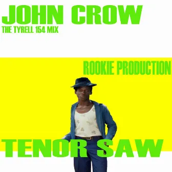 John Crow the Tyrell 154 Mix by Rookie Production