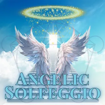 Heaven's Healing by Angelic Solfeggio