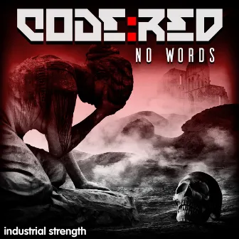 No Words by Code:Red