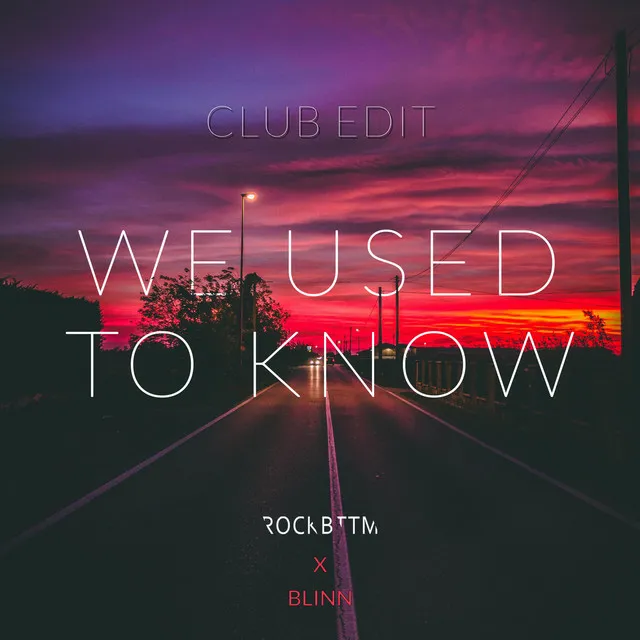 We Used to Know - Club Edit