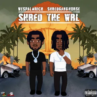 SHRED THE WRL by Shredgang Horse