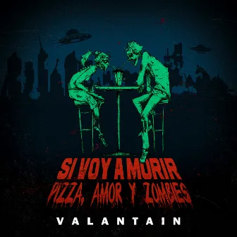 Si voy a morir... pizza, amor y zombies by VALANTAIN