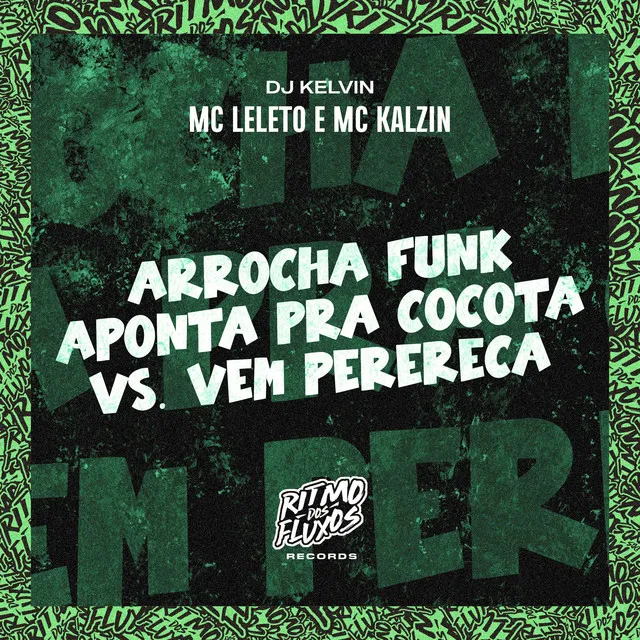 Arrocha Funk Aponta pra Cocota Vs Vem Perereca