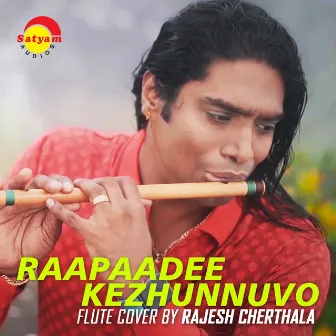 Raapaadee Kezhunnuvo (Flute Cover) by Rajesh Cherthala