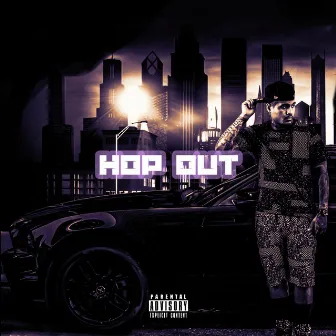 Hop Out by Shoota Malcolm