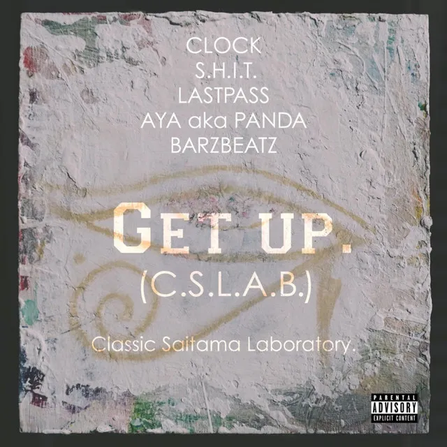 Get up. (feat. CLOCK, S.H.I.T., LAST PASS & AYA a.k.a.PANDA)