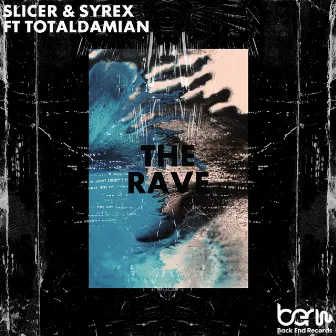 The Rave by Slicer