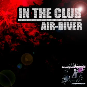 In the Club by Air Diver