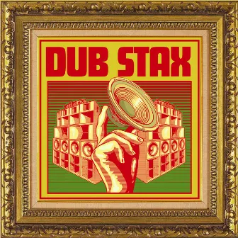 Dub Stax by Dub Stax