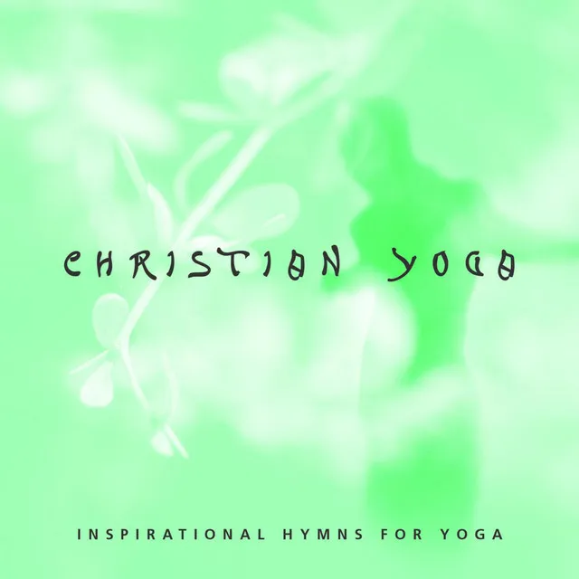 Christian Yoga (Inspirational Hymns for Yoga)