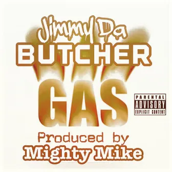 Gas by Jimmy Da Butcher