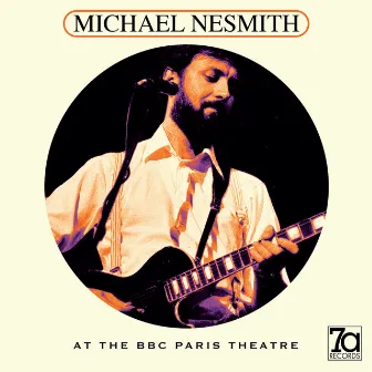 At the BBC Paris Theatre (Live) by Michael Nesmith