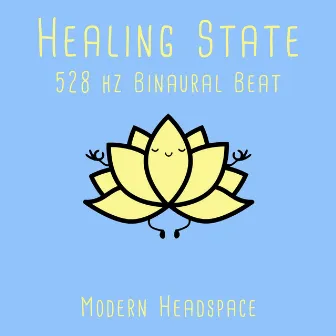 Healing State (528 Hz) by Modern Headspace