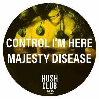 Majesty Disease by Control I'm Here