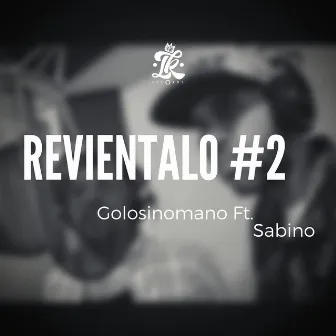 Revientalo #2 by Golosinomano