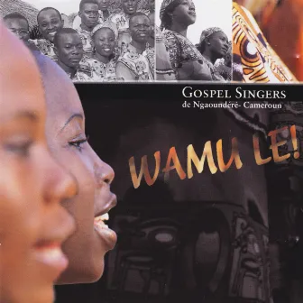 Wamu Le! by Gospel Singers