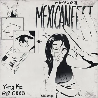 Mexicanfeet by Yxng KC