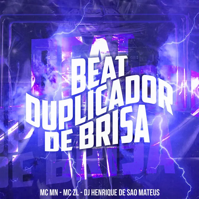 Beat Duplicador de Brisa