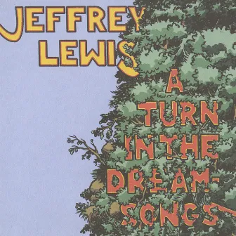 A Turn in the Dream-Songs by Jeffrey Lewis