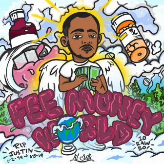 Fee Money World by Lil Silk