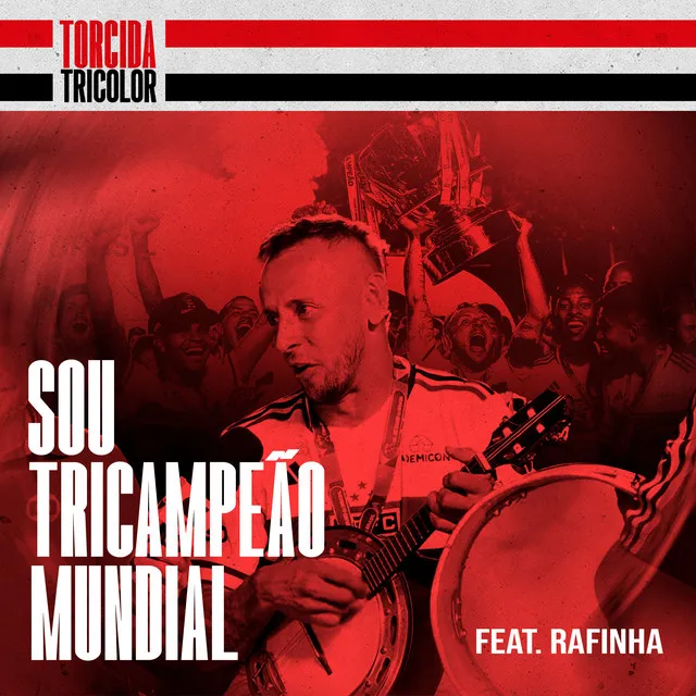 Sou Tricampeão Mundial São Paulo - Rafinha Version