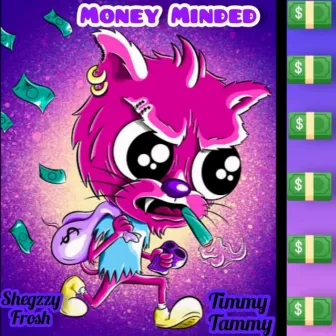 Money Minded by Shegzzy Frosh