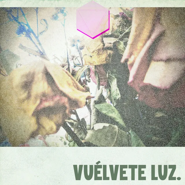 Vuélvete Luz.