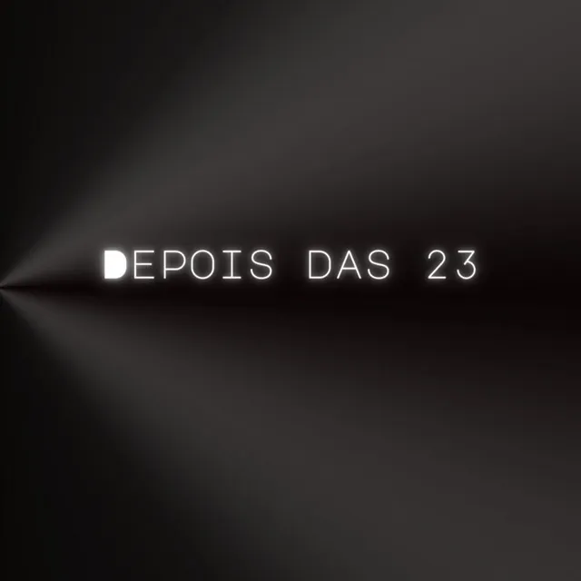 Depois das 23