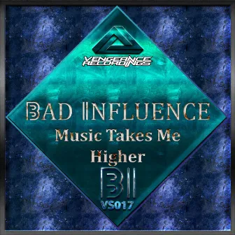 Music Takes Me Higher by Bad Influence