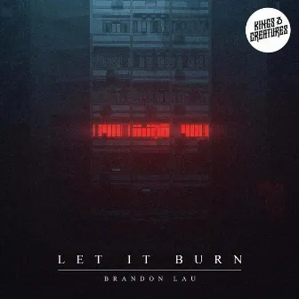 Let It Burn by Kings & Creatures