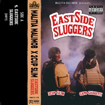 Eastside Sluggers by Capo Gadaffii