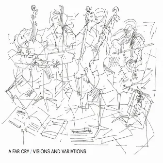 Visions And Variations by A Far Cry