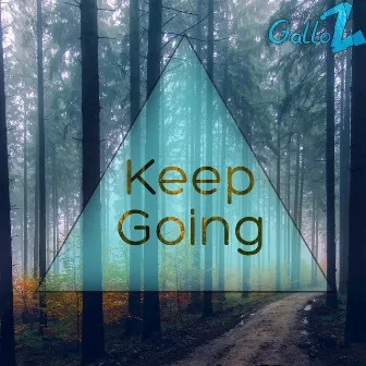 Keep Going by Galloz