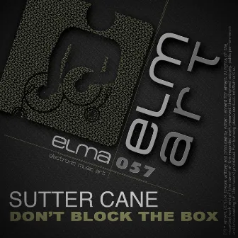 Don´t Block The Box by Sutter Cane