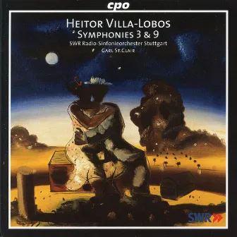 Villa-Lobos: Symphonies Nos. 3 & 9 by Carl St. Clair