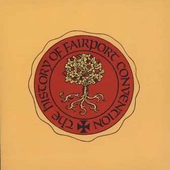 The History Of Fairport Convention by Fairport Convention