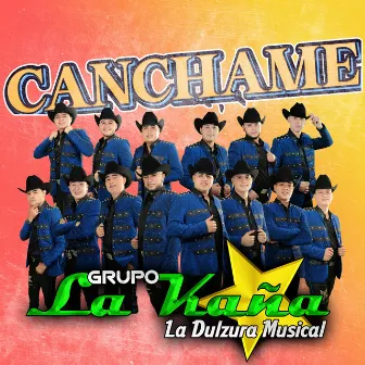 Canchame by Grupo La Kaña