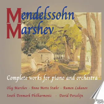 Mendelssohn: Complete Works for Piano and Orchestra by Oleg Marshev