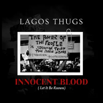 INNOCENT BLOOD (Let it be known) by Lagos Thugs