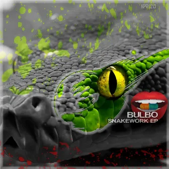 Snakework EP by Bulbo