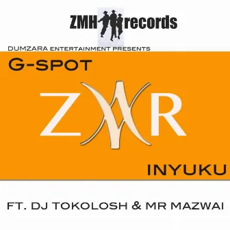 Inyuku (Radio Edit)[feat. DJ Tokolosh & Mr Mazwai] by G-Spot