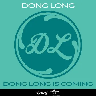 Dong Long Is Coming by DONG LONG